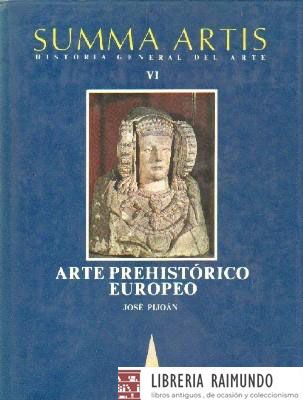 SUMMA ARTIS. HISTORIA GENERAL DEL ARTE VI: ARTE PREHISTORICO EUROPEO