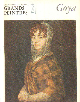 CHEFS-D'OEUVRE DE L'ART. GRANDS PEINTRES: GOYA