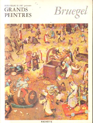 CHEFS-D`CEUVRE DE LÀRT PRESENT.GRANDS PEINTRES.BRUGEL.