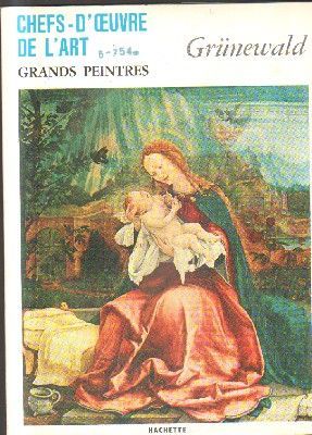 CHEFS-D`OEUVRE DE LÀRT.Nº 107.GRANDS PEINTRES.GRUNEWALD.