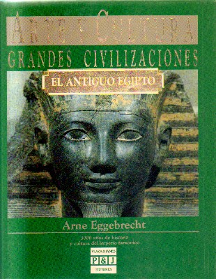 ARTE Y CULTURA.GRANDES CIVILIZACIONES.El ANTIGUO EGIPTO.