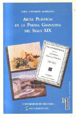 ARTES PLASTICAS EN LA PRENSA GRANADINA DEL SIGLO XIX.