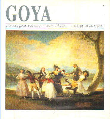 GRANDES MAESTROS DE LA PINTURA CLASICA. GOYA. Nº 3