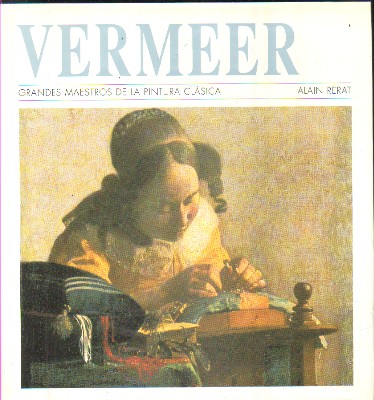 GRANDES MAESTROS DE LA PINTURA CLASICA. VERMEER. Nº 4.