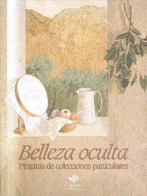 BELLEZA OCULTA.PINTURAS DE COLECCIONES PARTICULARES.