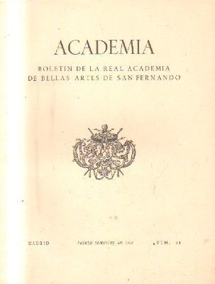 ACADEMIA. BOLETIN DE LA R. ACADEMIA DE BB.AA. DE S. FERNANDO. 1º SEMESTRE. 1972. NUM. 34