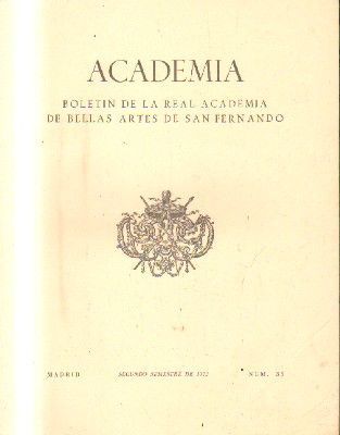 ACADEMIA. BOLETIN DE LA R. ACADEMIA DE BB.AA. DE S. FERNANDO. 2º SEMESTRE. 1972. NUM. 35