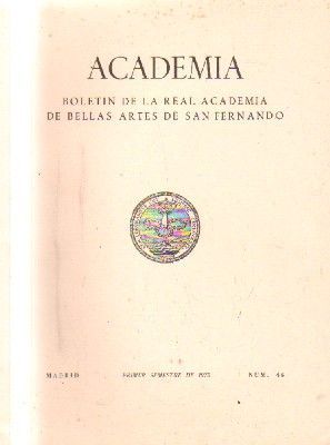 ACADEMIA. BOLETIN DE LA R. ACADEMIA DE BB.AA. DE S. FERNANDO. 1º SEMESTRE. 1978. NUM. 46