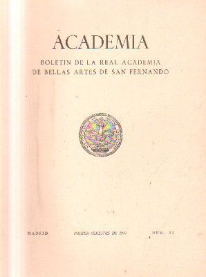 ACADEMIA. BOLETIN DE LA R. ACADEMIA DE BB.AA. DE S. FERNANDO. 1º SEMESTRE. 1981. NUM. 52