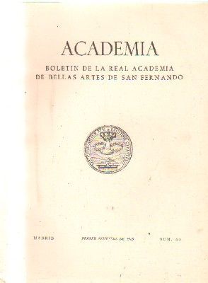 ACADEMIA. BOLETIN DE LA R. ACADEMIA DE BB.AA. DE S. FERNANDO. 1º SEMESTRE. 1985. NUM. 60