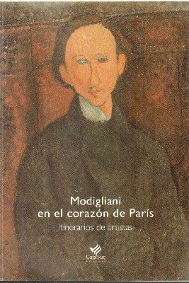 MIDIGLIANI EN EL CORAZON DE PARIS. ITINERARIOS DE ARTISTAS