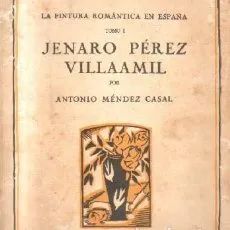 LA PINTURA ROMANTICA EN ESPAÑA. TMO I: JENARO PEREZ VILLAAMIL