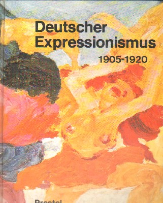 DEUTSCHER EXPRESSIONISMUS 1905-1920