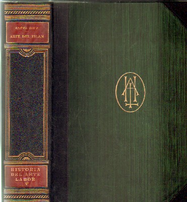HISTORIA DEL ARTE LABOR, TOMO V: ARTE DEL ISLAM