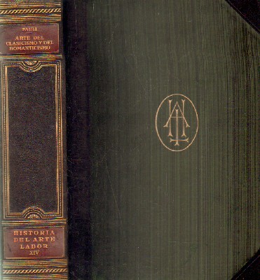 HISTORIA DEL ARTE LABOR, TOMO XIV: ARTE DEL CLASICISMO Y DEL ROMANTICISMO