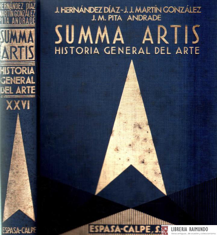 SUMMA ARTIS. HISTORIA GENERAL DEL ARTE XXVI: LA ESCULTURA Y LA ARQUITECTURA ESPAÑOLAS DEL SIGLO XVII