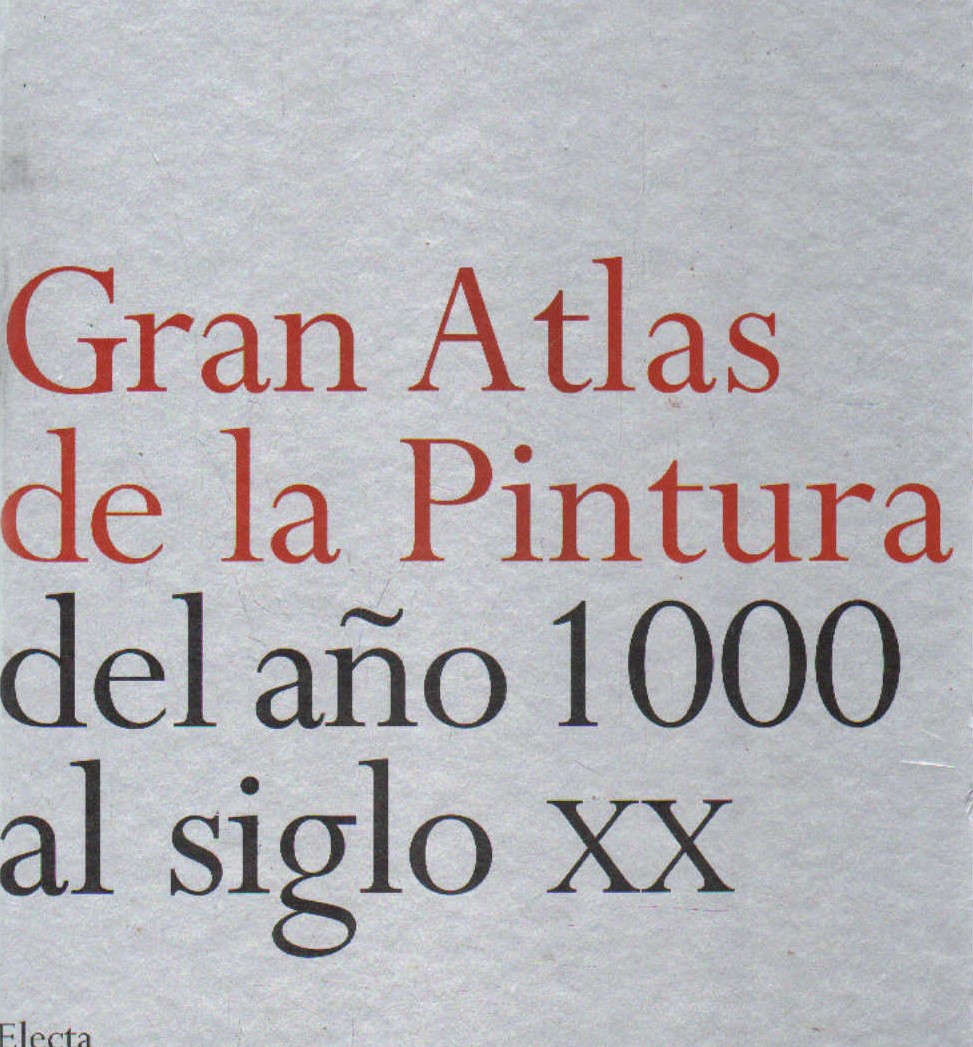 GRAN ATLAS DE LA PINTURA DEL AÑO 1000 AL SIGLO XX
