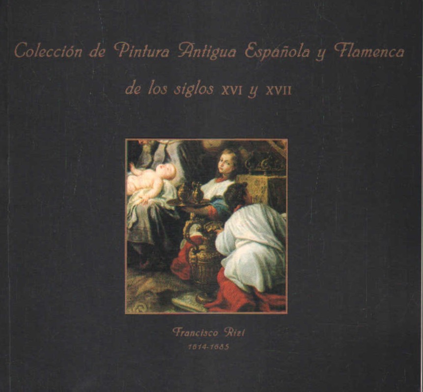 COLECCIÓN DE PINTURA ANTIGUA ESPAÑOLA Y FLAMENCA DE LOS SIGLOS XVI Y XVII