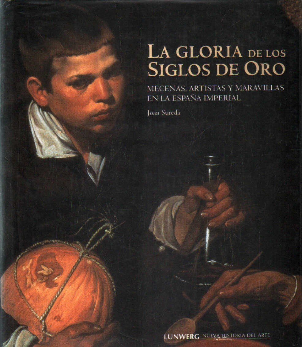 LA GLORIA DE LOS SIGLOS DE ORO