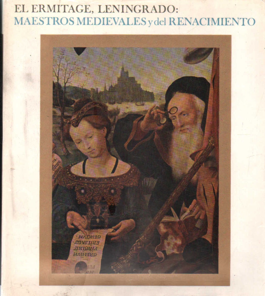 EL ERMITAGE, LENINGRADO: MAESTROS MEDIEVALES Y DEL RENACIMIENTO