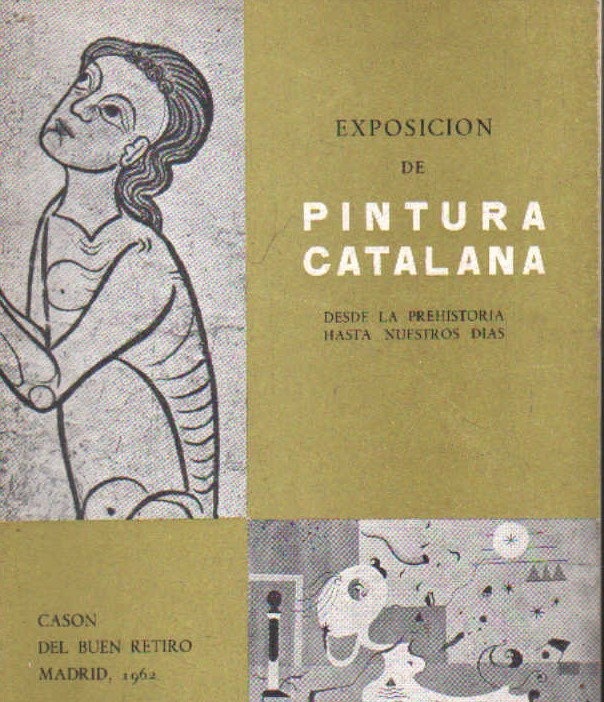 EXPOSICION DE PINTURA CATALANA DESDE LA PREHISTORIA HASTA NUESTROS DIAS