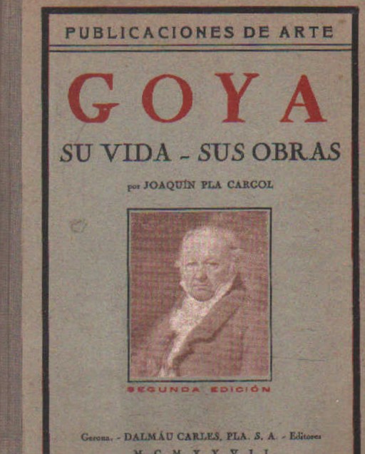 PUBLICACIONES DE ARTE: GOYA. SU VIDA Y OBRA