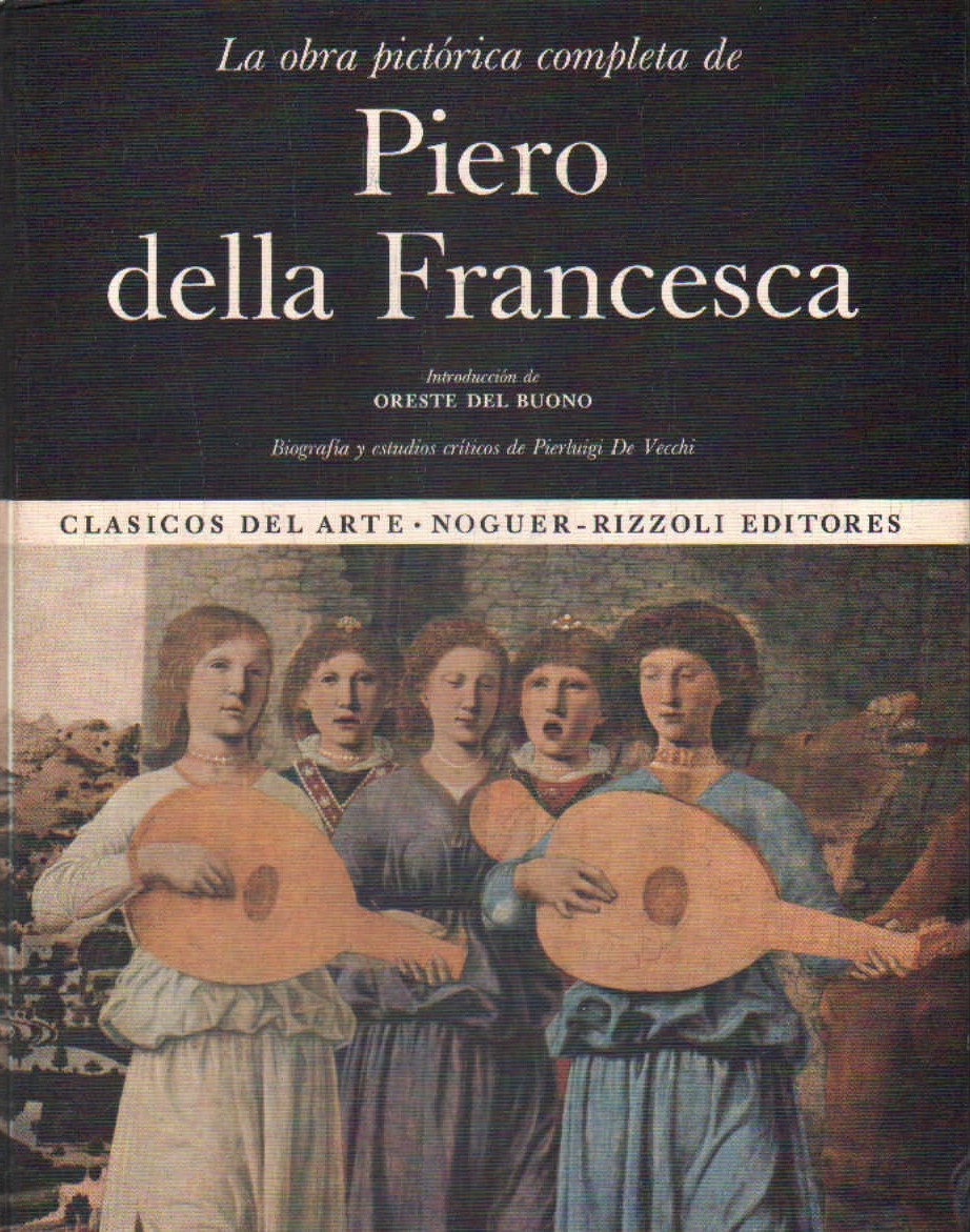 CLASICOS DEL ARTE: LA OBRA PICTORICA COMPLETA DE PIERO DELLA FRANCESCA