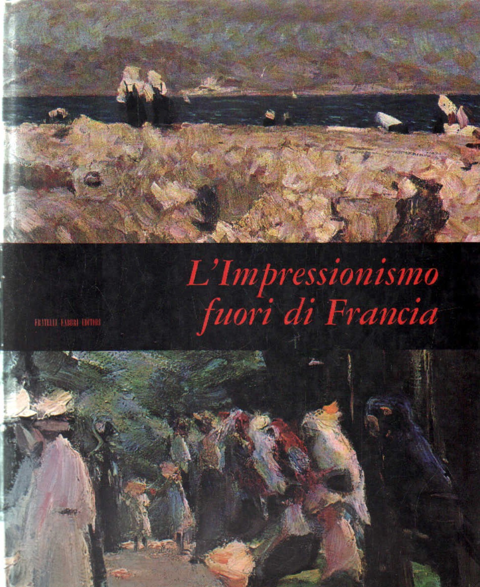 L' IMPRESSIONISMO FUORI DI FRANCIA