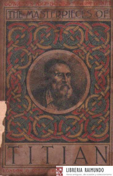 THE MASTERPIECES OF TITIAN. GOWANS'S ART BOOKS Nº8