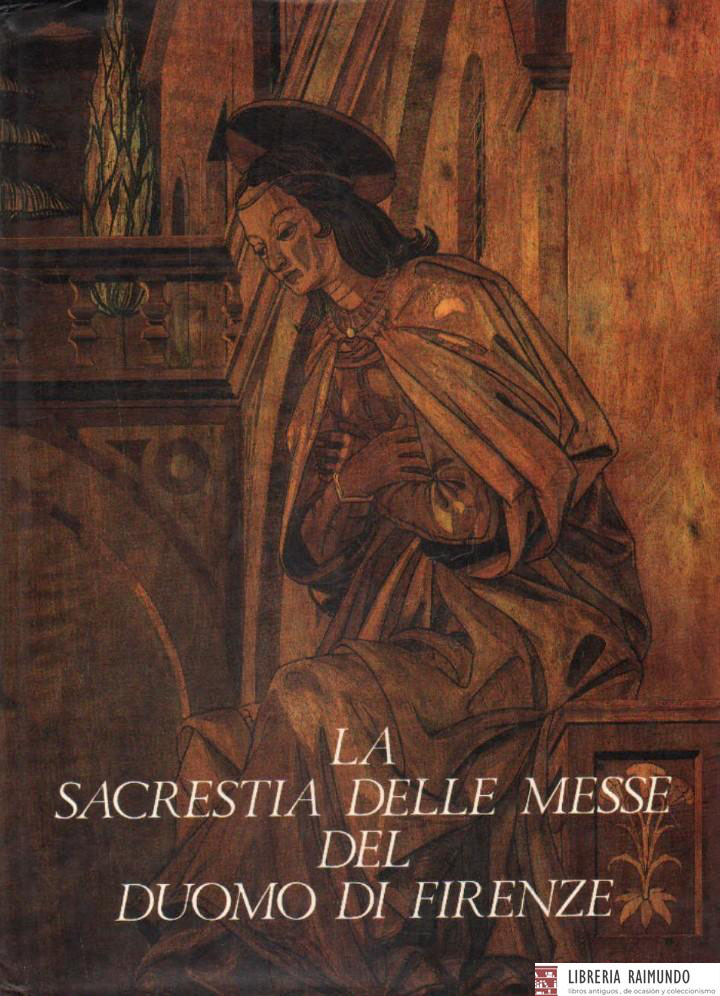 LA SACRESTIA DELLE MESSE DEL DUOMO DI FIRENZE