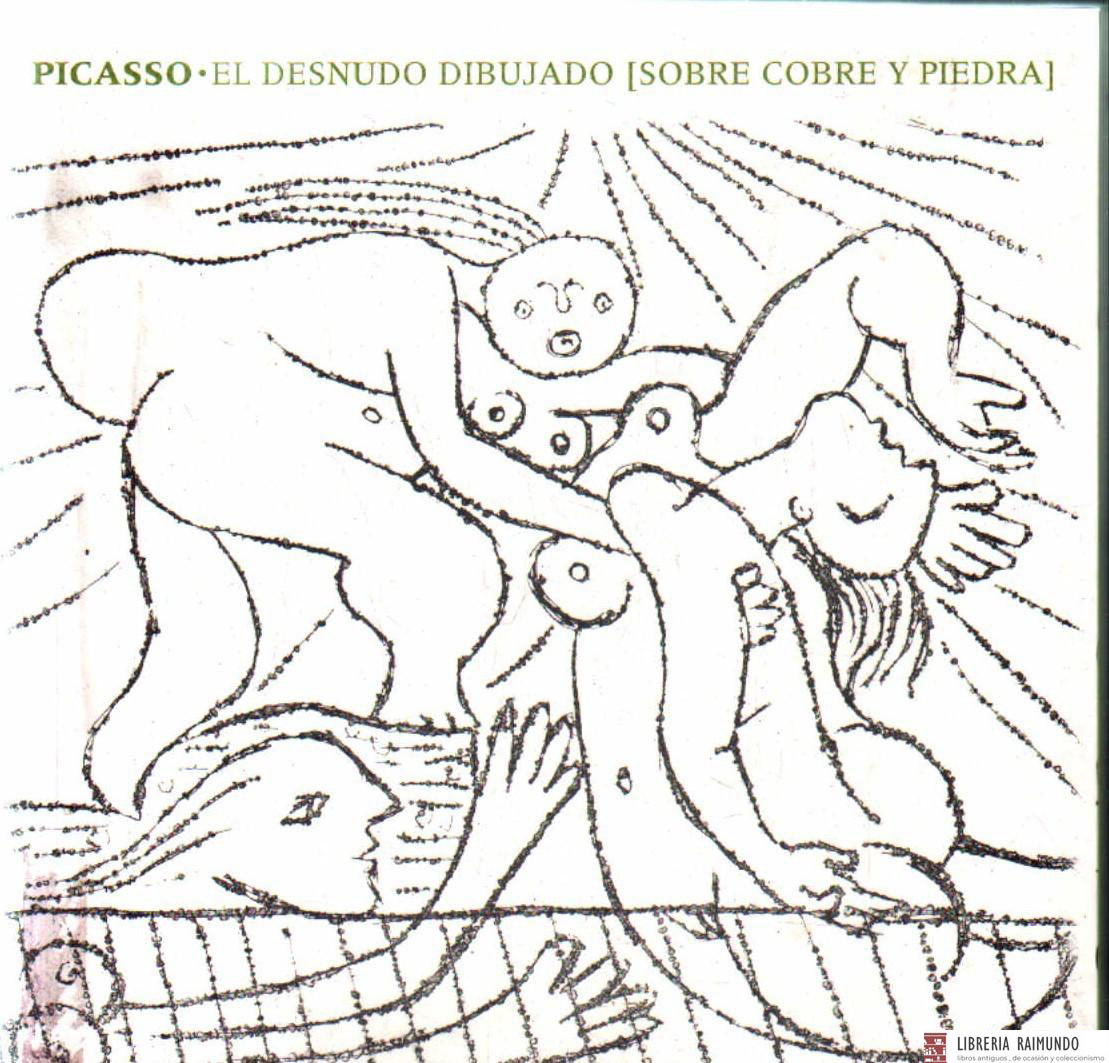 PICASSO. EL DESNUDO DIBUJADO (SOBRE COBRE Y PIEDRA)