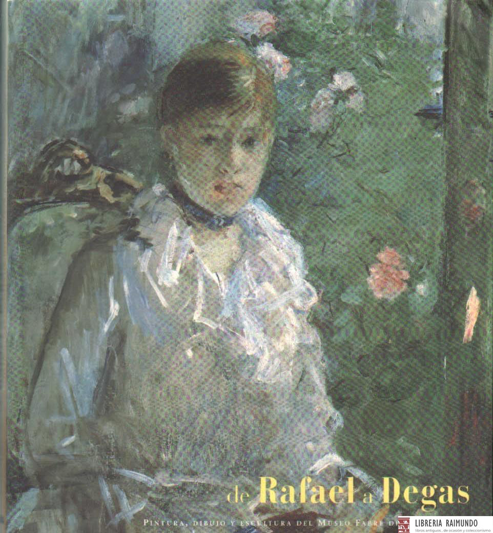 DE RAFAEL A DEGAS
