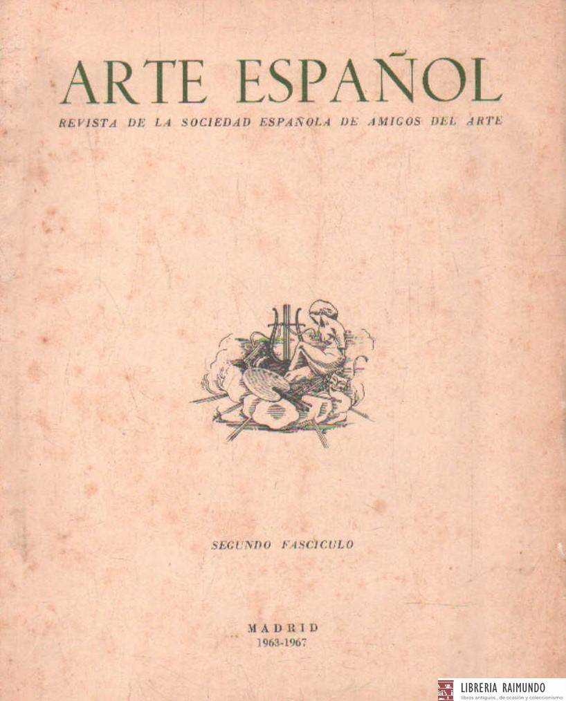 ARTE ESPAÑOL. REVISTA DE LA SOCIEDAD ESPAÑOLA DE AMIGOS DEL ARTE, SEGUNDO FASCICULO