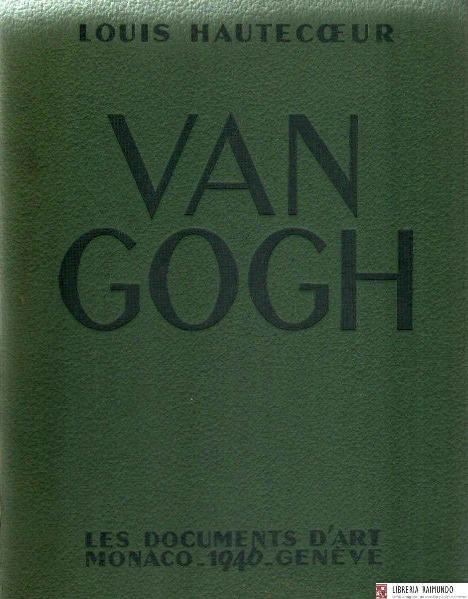 VAN GOGH. LES DOCUMENTS D'ART
