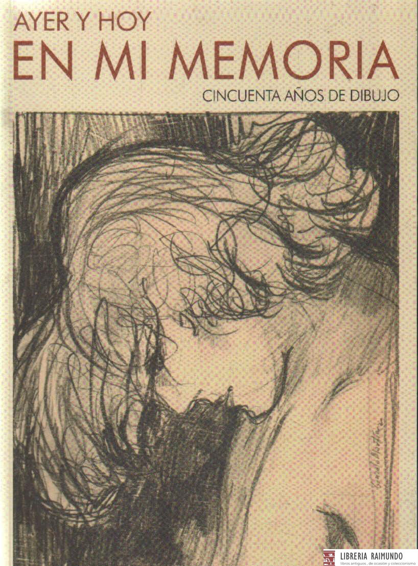 AYER Y HOY EN MI MEMORIA. CINCUENTA AÑOS DE DIBUJO