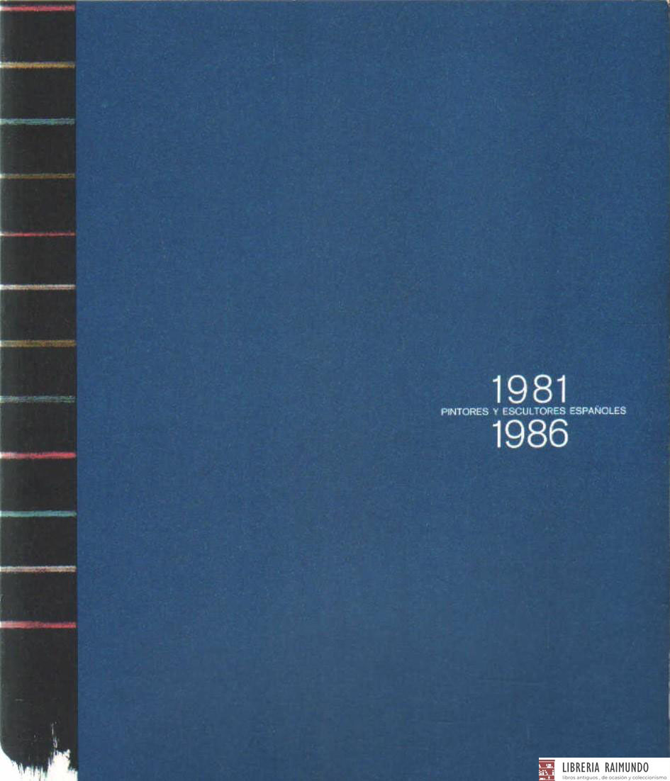 PINTURES Y ESCULTURES ESPAÑOLES 1981-1986