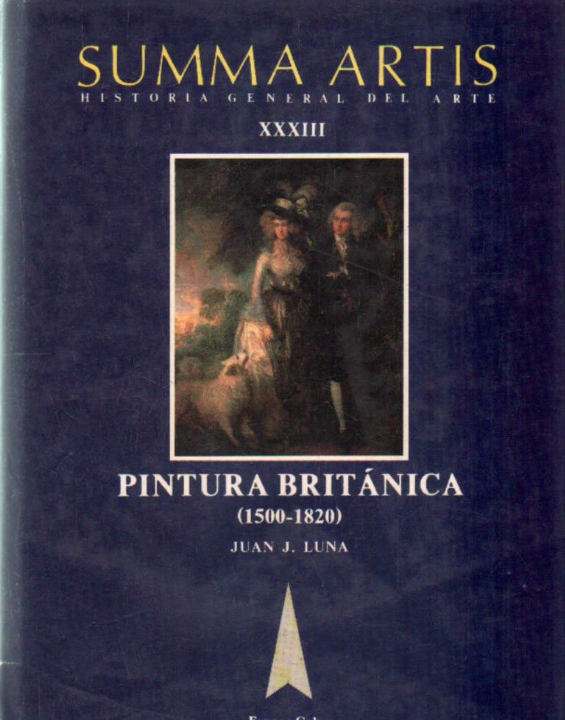 PINTURA BRITANICA(1500-1820). SUMMA ARTIS VOL.XXXIII.