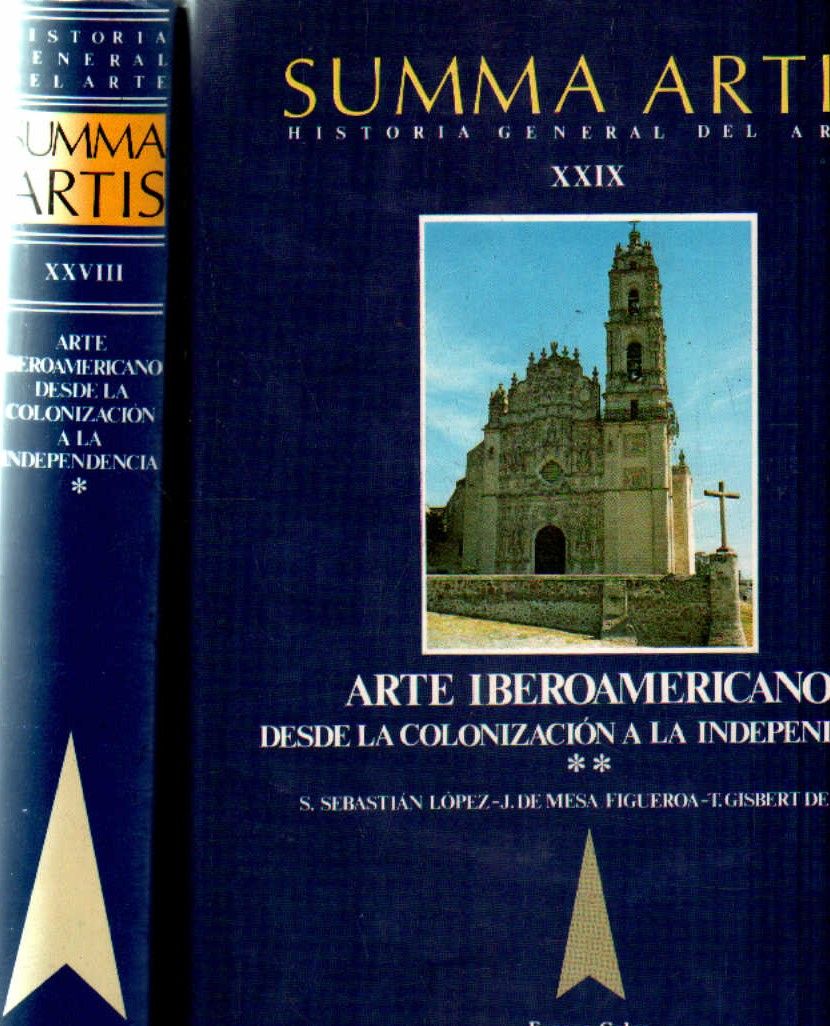 ARTE IBEROAMERICANO DESDE LA COLONIZACION A LA INDEPENDENCIA. SUMMA ARTIS VOL.XXVIII Y XXIX. 2 TOMOS