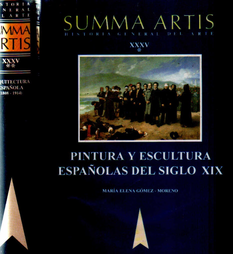 ARQUITECTURA ESPAÑOLA 1808-1914 Y PINTURA Y ESCULTURA ESPAÑOLAS DEL SIGLO XIX. SUMMA ARTIS.