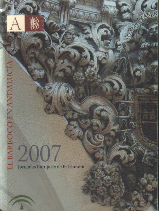 EL BARROCO EN ANDALUCÍA. JORNADAS EUROPEAS DE PATRIMONIO 2007