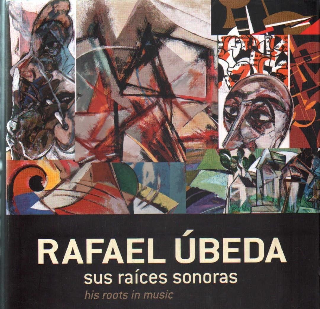RAFAEL ÚBEDA SUS RAICES SONORAS