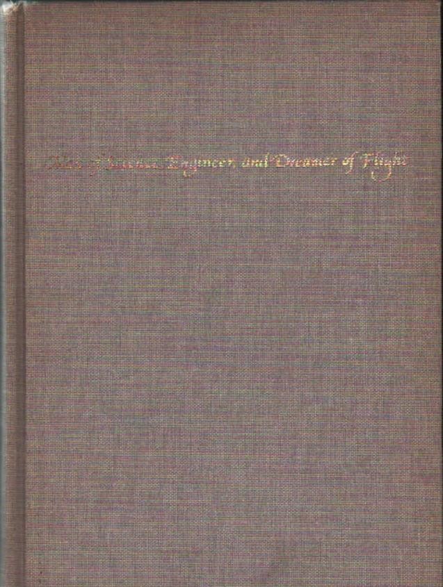 THE WORLD OF LEONARDO DA VINCI. MAN OF SCIENCE, ENGINEER AND DREAMER OF FLIGHT