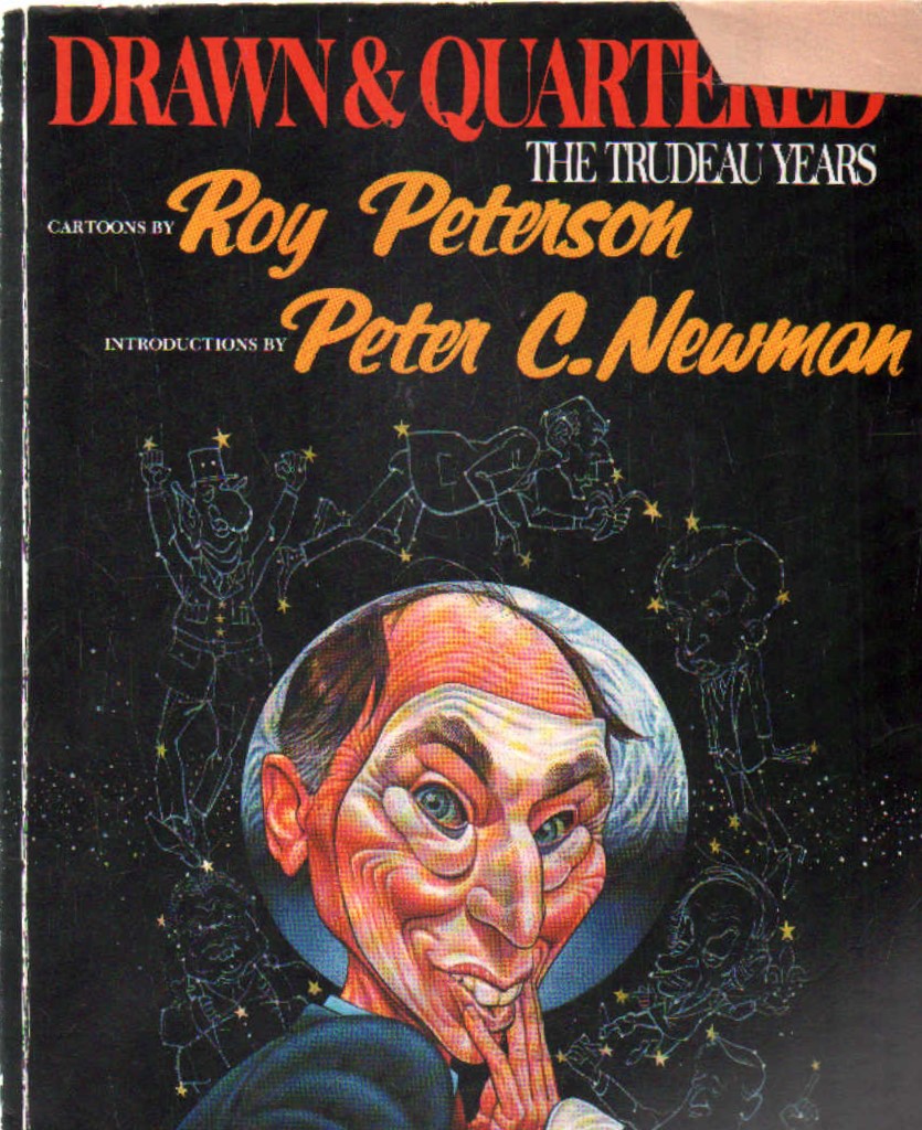 DRAWS & QUARTERED. THE TRUDEAU YEARS