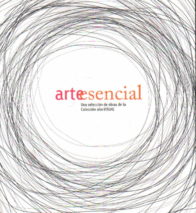 ARTESENCIAL. UNA SELECCIÓN DE OBRAS DE LA COLECCIÓN OLOR VISUAL
