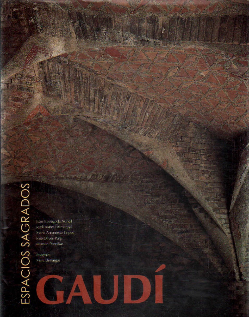 GAUDÍ. ESPACIOS SAGRADOS