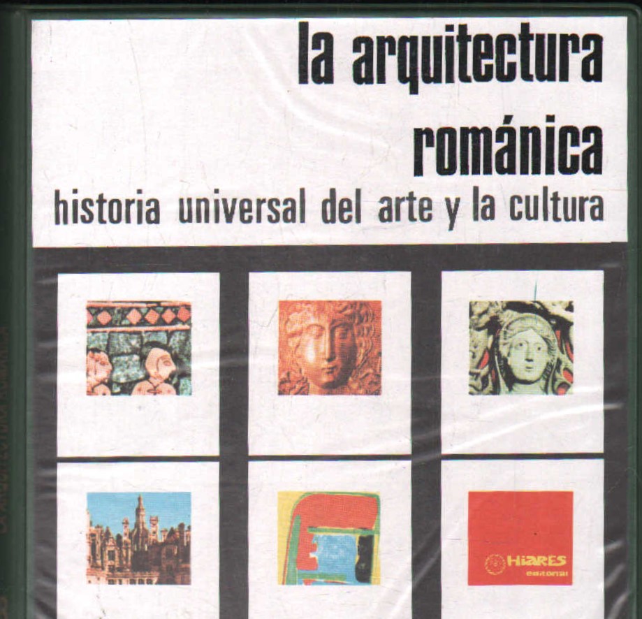 ARQUITECTURA ROMÁNICA. HISTORIA UNIVERSAL DEL ARTE Y LA CULTURA