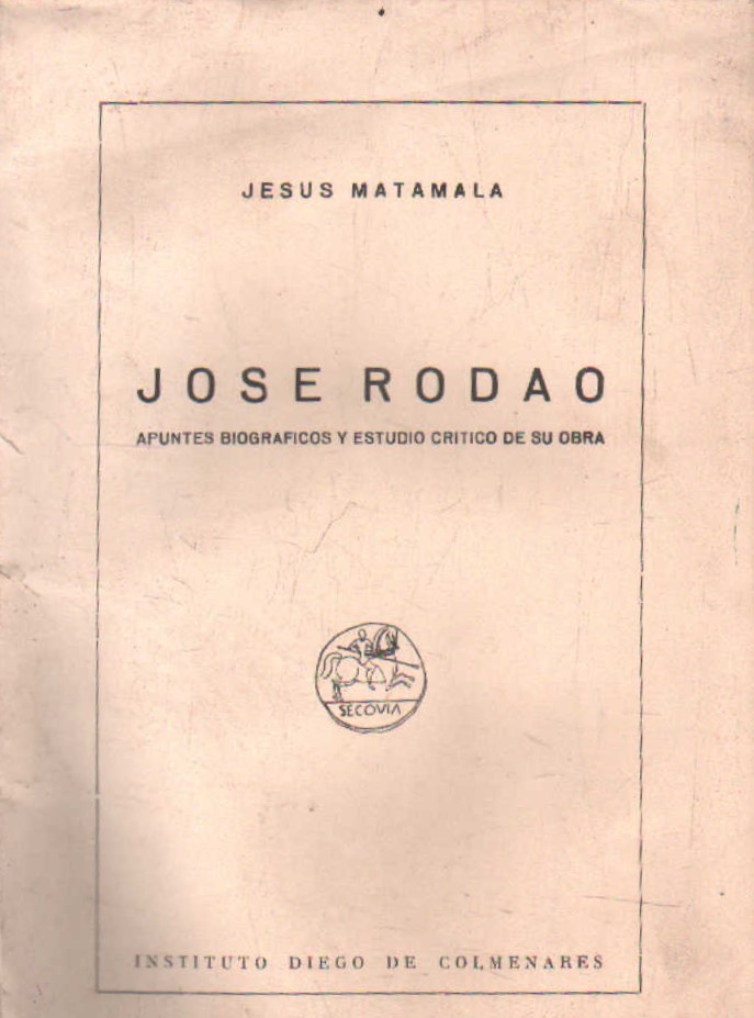 JOSE RODAO. APUNTES BIOGRAFICO Y ESTUDIO CRITICO DE SU OBRA