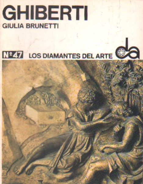 LOS DIAMANTES DEL ARTE Nº 47: GHIBERTI