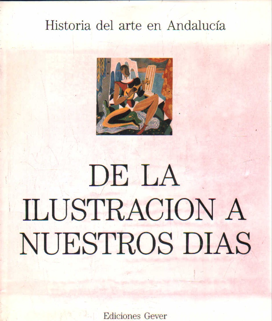 HISTORIA DEL ARTE EN ANDALUCIA, TOMO VIII: DE LA ILUSTRACIÓN A NUESTROS DÍAS