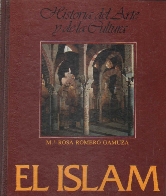 HISTORIA DEL ARTE Y DE LA CULTURA: EL ISLAM